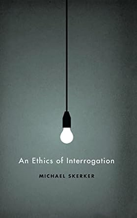 The cover of a non-fiction book titled 'Ethics of Interrogation'