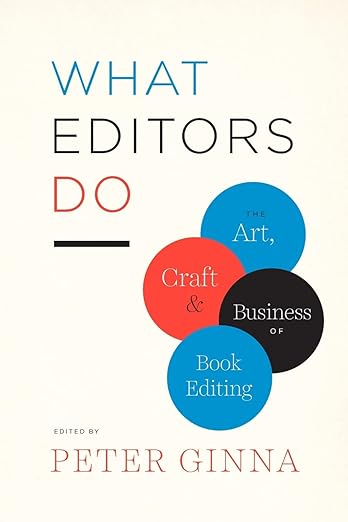 The cover of a non-fiction book titled 'What Editors Do'