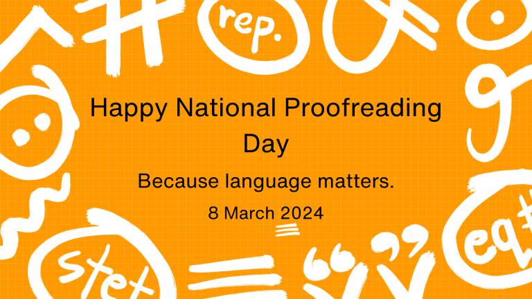 Happy National Proofreading Day. Because language matters. 8 March 2024