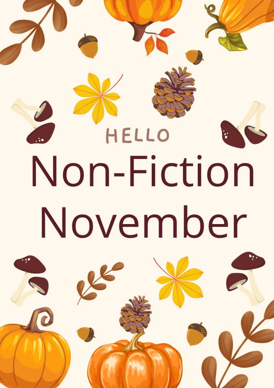 A poster with autumnal elements, such as mushrooms, leaves, pumpkins and acorns, surrounding writing in the middle, which reads: "Hello Non-Fiction November"