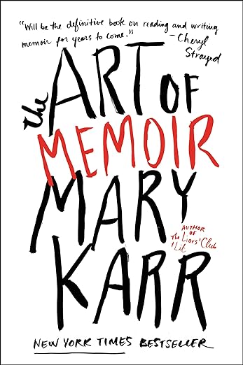 "The Art of Memoir" by Mary Karr