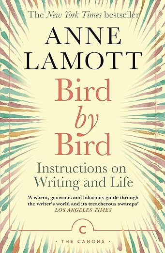 "Bird by Bird" by Anne Lamott