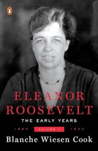 "Eleanor Roosevelt, Volume 1: 1884–1933" (1992) by Blanche Wiesen Cook is one of the best political biographies