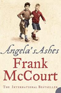 "Angela's Ashes" by Frank McCourt is a personal memoir — one of the twelve types of memoirs.