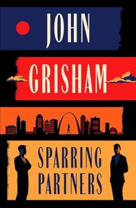 ‘Sparring Partners’ by John Grisham is a legal thriller novella. 