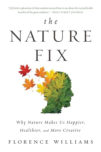 "The Nature Fix" by Florence Williams is an example of one of the types of non-fiction.