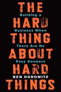 "The Hard Thing About Hard Things: Building a Business When There Are No Easy Answers" is one of the top self-improvement books in the career and business category