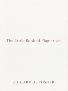 "The little book of plagiarism" by Richard Posner can help develop integrity, one of the most important academic writing skills.