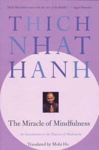 "The Miracle of Mindfulness" is one of the top self-improvement books in the spirituality and mindfulness category